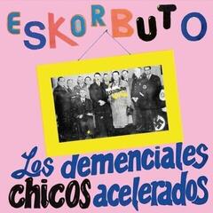 LP ploča Eskorbuto - Los Demenciales Chicos Acelerados (Reissue) (180 g) (2 LP)