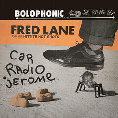 Disco de vinil Fred Lane And His Hittite Hot Shots - Car Radio Jerome (Reissue) (LP)