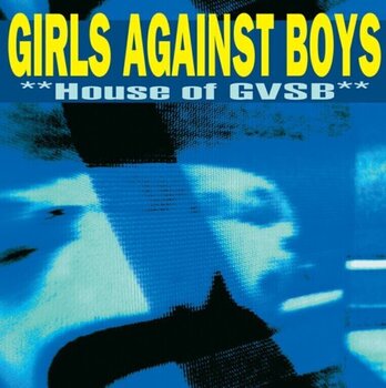 Disc de vinil Girls Against Boys - House Of GVSB (Reissue) (LP) - 1