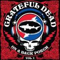 The Grateful Dead - On A Back Porch, Vol. 1 (Record Store Day) (180 g) (LP)