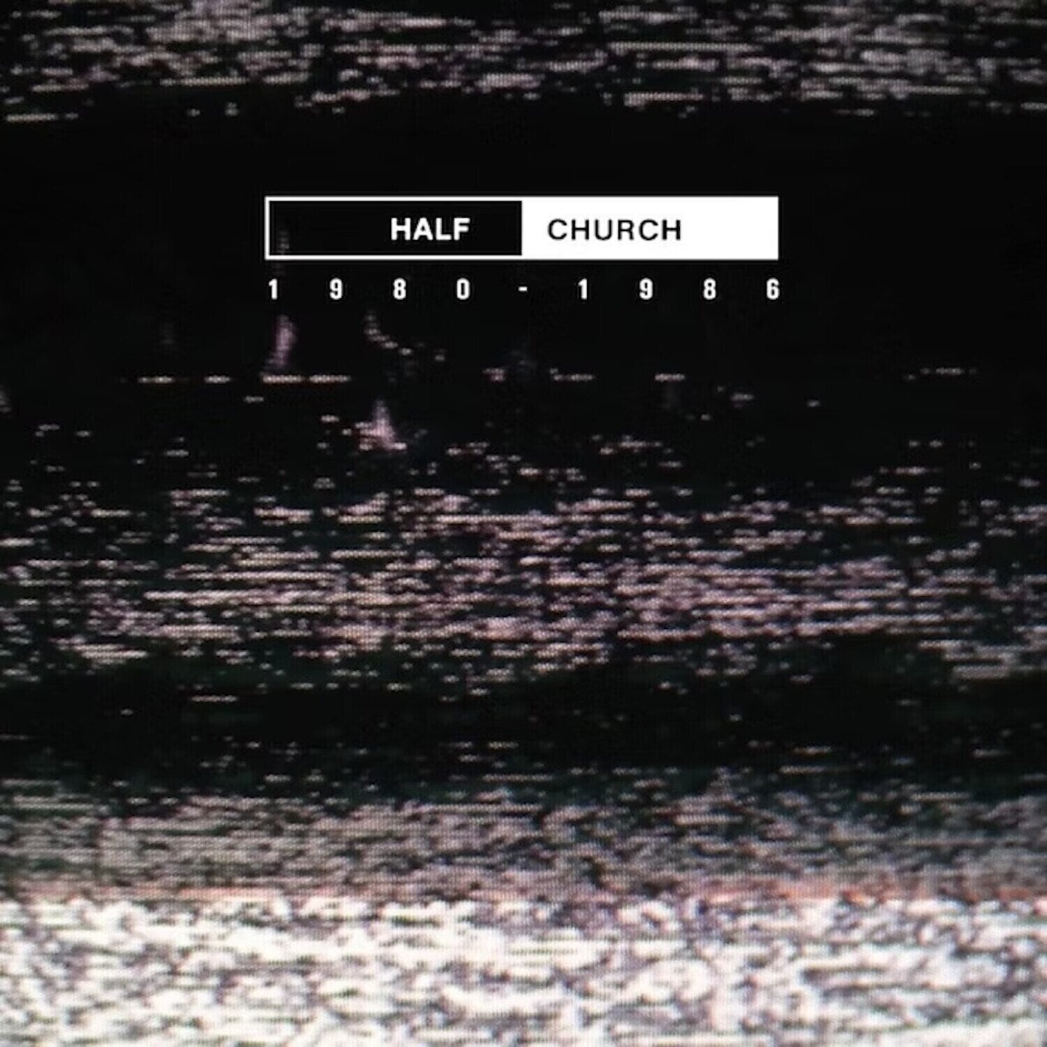 Грамофонна плоча Half Church - 1980 - 1986 (LP)