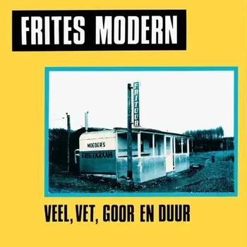LP ploča Frites Modern - Veel, Vet, Goor En Duur (Reissue) (Yellow Coloured) (LP) - 1