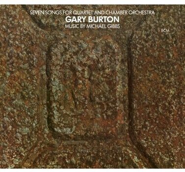 Disc de vinil Gary Burton - Seven Songs For Quartet And Chamber Orchestra (Reissue) (LP) - 1