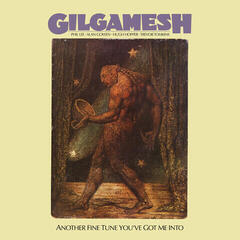 Vinylplade Gilgamesh - Another Fine Tune You've Got Me Into (Reissue) (LP)