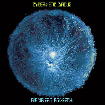 Schallplatte Giampiero Boneschi - Cybernetic Circus (Reissue) (180 g) (LP) - 1