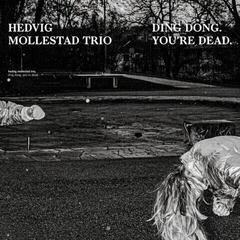 Vinylplade Hedvig Mollestad Trio - Ding Dong. You're Dead. (LP)