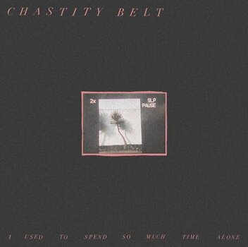 LP ploča Chastity Belt - I Used To Spend So Much Time Alone (Limited Edition) (Green Coloured) (LP) - 1