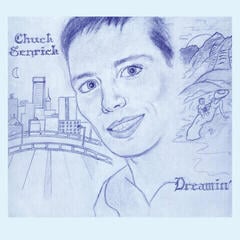 LP plošča Chuck Senrick - Dreamin' (Reissue) (LP)