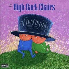LP deska The High-Back Chairs - Of Two Minds (LP)