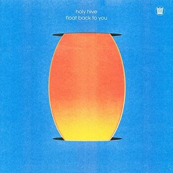 LP ploča Holy Hive - Float Back To You (LP) - 1