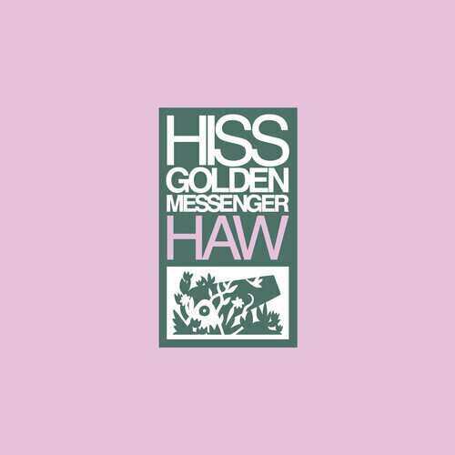 Disc de vinil Hiss Golden Messenger - Haw (Reissue) (LP)
