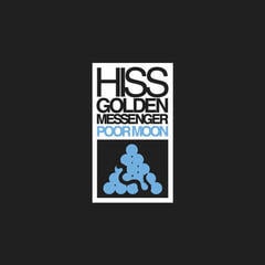 LP ploča Hiss Golden Messenger - Poor Moon (Reissue) (LP)