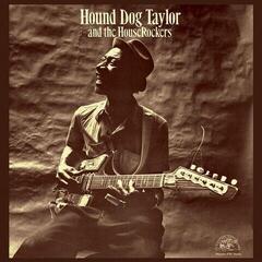 LP ploča Hound Dog Taylor - Hound Dog Taylor And The HouseRockers (Reissue) (180 g) (LP)