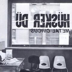 LP ploča Hüsker Dü - Metal Circus (45 RPM) (12" Vinyl)