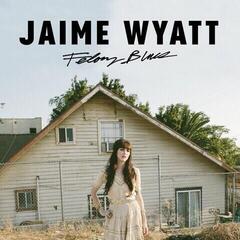 LP ploča Jaime Wyatt - Felony Blues (Translucent Blue Coloured) (LP)