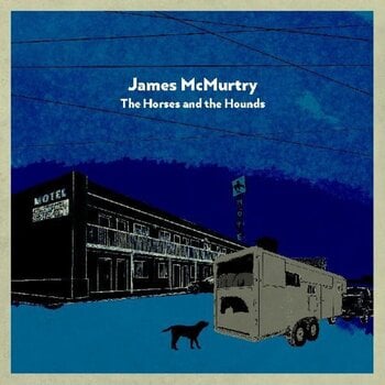LP ploča James McMurtry - The Horses And The Hounds (LP + SP) - 1