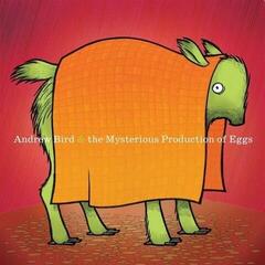Disc de vinil Andrew Bird - Mysterious Production Of Eggs (20th Anniversary Edition) (LP)