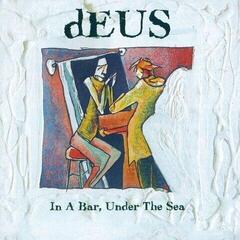 LP ploča dEUS - In A Bar. Under The Sea (30th Anniversary Edition) (3 LP)