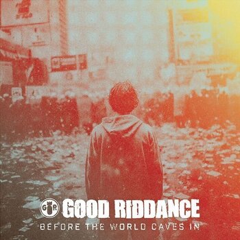 Грамофонна плоча Good Riddance - Before The World Caves In (LP) - 1
