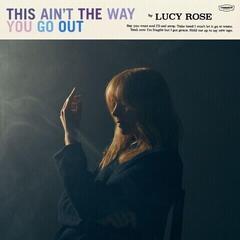LP ploča Lucy Rose This Ain't The Way You Go Out (LP)
