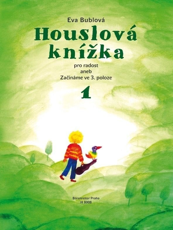 Bladmuziek voor strijkinstrumenten Eva Bublová Houslová knížka pro radost aneb Začínáme ve 3. poloze 1 Muziekblad