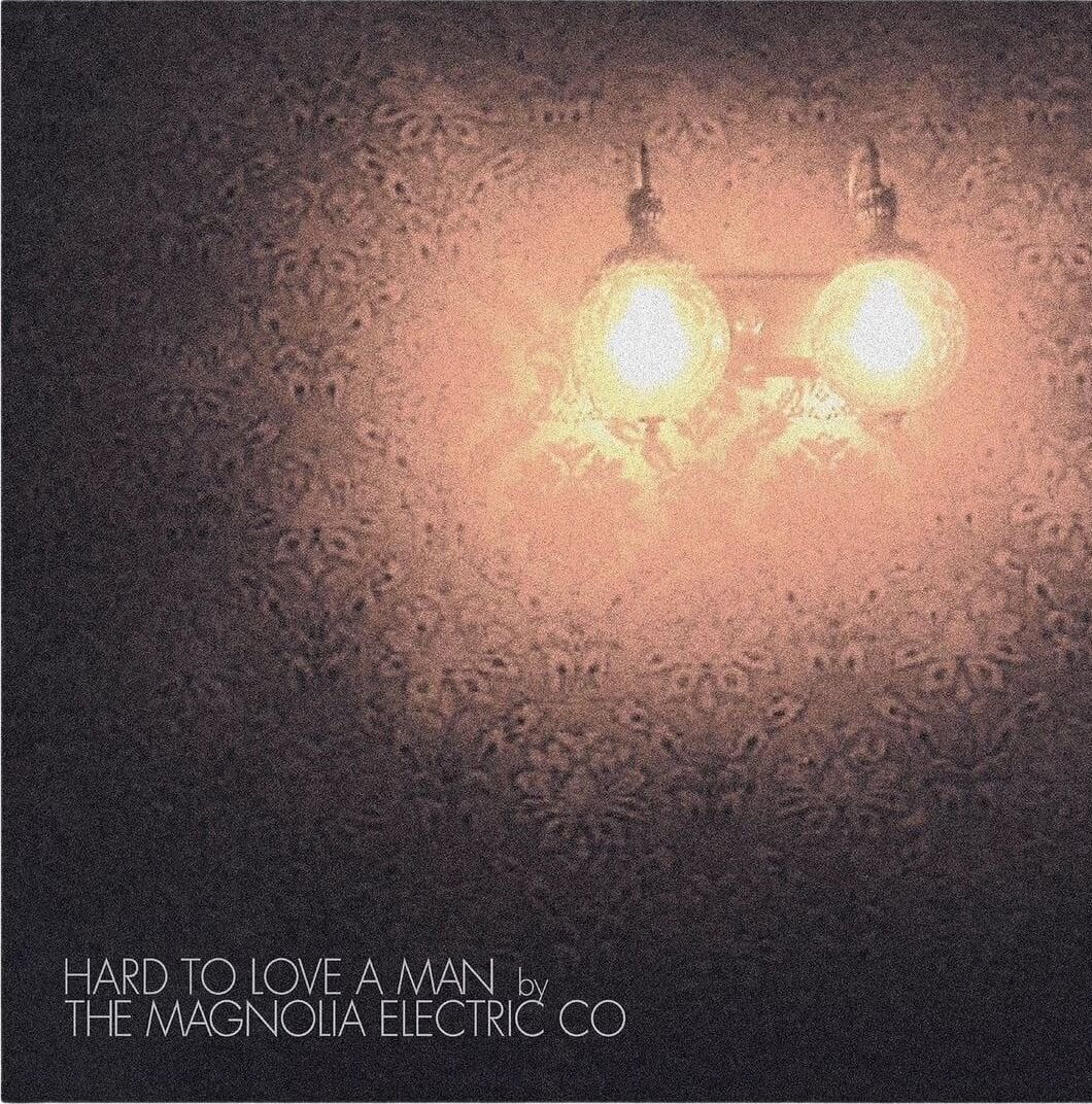 LP ploča Magnolia Electric Co. - Hard To Love A Man (Anniversary Edition) (LP)