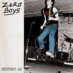 Schallplatte Zero Boys - History Of (Reissue) (40th Anniversary) (Limited Edition) (45 RPM) (Clear Coloured) (LP + 7")