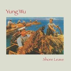 LP ploča Yung Wu - Shore Leave (Reissue) (Limited Edition) (LP + 7")