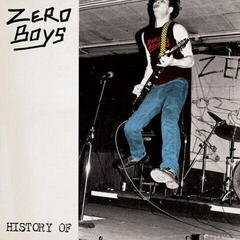Schallplatte Zero Boys - History Of (Remastered) (LP)