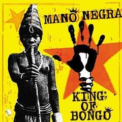 Vinylplate Mano Negra - King Of Bongo (30th Anniversary Edition) (Reissue) (LP + CD)