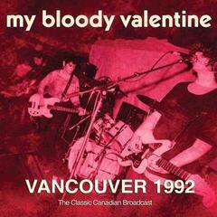 Muusika CD My Bloody Valentine - Vancouver 1992 (CD)