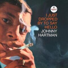 LP ploča Johnny Hartman - I Just Dropped By To Say Hello (Reissue) (LP)