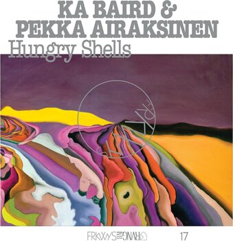 LP ploča Kathleen Baird & Pekka Airaksinen - Hungry Shells (LP) - 1