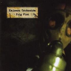 Грамофонна плоча Kaizers Orchestra - Evig Pint (Reissue) (LP)