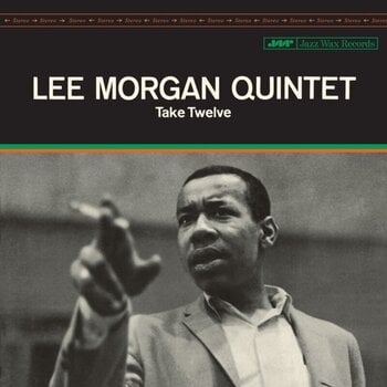 Disc de vinil Lee Morgan - Take Twelve (+2 Bonus Tracks) (Limited Edition) (LP) - 1