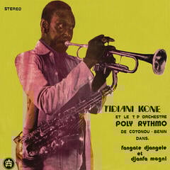Грамофонна плоча Tidiani Koné & T.P. Orchestre Poly-Rythmo - Fangate Djangele Et Djanfa Magni (Reissue) (LP)