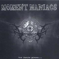 Vinyl Record Moment Maniacs - Two Fuckin' Pieces (LP)
