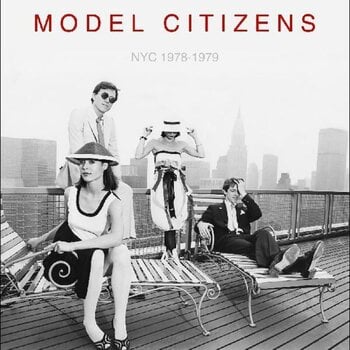 Vinyl Record Model Citizens - NYC 1978-1979 (Reissue) (Red Coloured) (LP) - 1