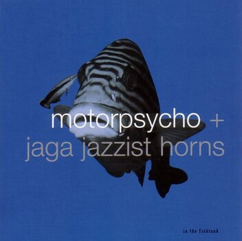 Vinüülplaat Motorpsycho & Jaga Jazzist Horns - In The Fishtank 10 (Reissue) (LP) - 1
