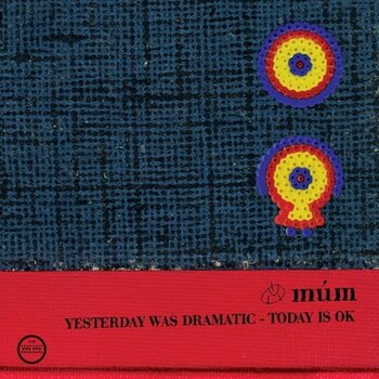 Schallplatte múm - Yesterday Was Dramatic - Today Is Ok (Reissue) (20th Anniversary Edition) (3 LP) - 1