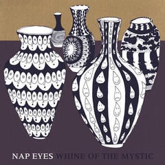 LP Nap Eyes - Whine Of The Mystic (LP)