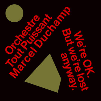 Disco in vinile Orchestre Tout Puissant Marcel Duchamp - We're OK. But We're Lost Anyway (Limited Edition) (LP) - 1