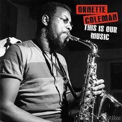 LP ploča The Ornette Coleman Quartet - This Is Our Music (Deluxe Edition) (180 g) (LP)