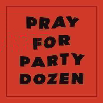 Vinylskiva Party Dozen - Pray For Party Dozen (Reissue) (Red Coloured) (LP) - 1