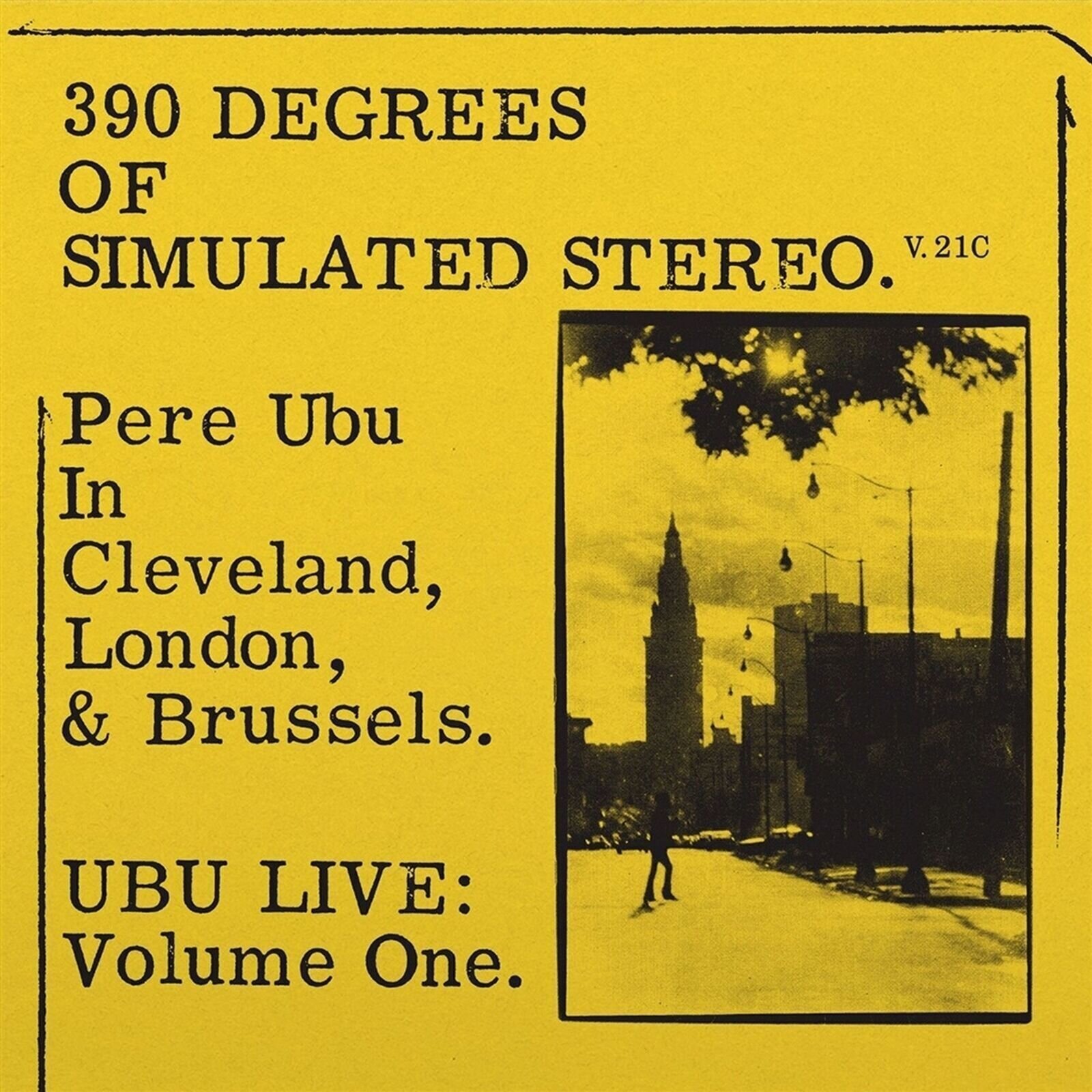 Vinüülplaat Pere Ubu - 390 Degrees Of Simulated Stereo. V.21C Ubu Live: Volume (Reissue) (LP)