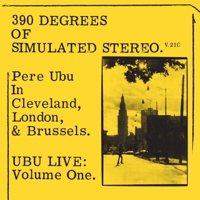 Vinüülplaat Pere Ubu - 390 Degrees Of Simulated Stereo. V.21C Ubu Live: Volume One (Limited Edition) (Yellow Coloured) (LP)