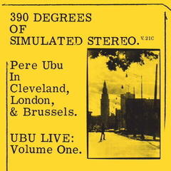 Vinüülplaat Pere Ubu - 390 Degrees Of Simulated Stereo. V.21C Ubu Live: Volume One (Limited Edition) (Yellow Coloured) (LP)