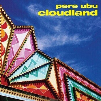Vinüülplaat Pere Ubu - Cloudland (Reissue) (LP) - 1