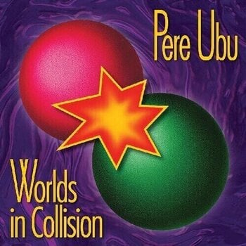 Vinüülplaat Pere Ubu - Worlds In Collision (Reissue) (LP) - 1