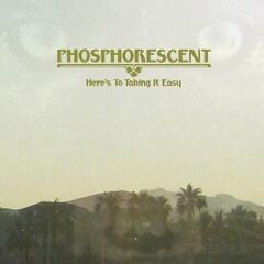 Vinyl Record Phosphorescent - Here's To Taking It Easy (LP)
